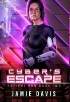 Cyber's Escape: Sapiens Run Book 2