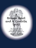 A Broken Heart and a Contrite Spirit: The First Principles and Ordinances Series Volume Two - Repentance