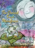 The Crescent Faced Moonflower