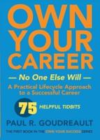 Own Your Own Career-No One Else Will: The first book in the Own Your Success series