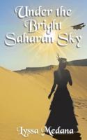 Under the Bright Saharan Sky