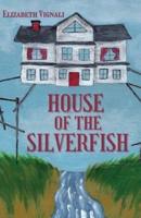 House of the Silverfish