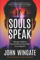 Souls Speak: missing children reveal their serial killer from beyond