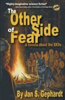 The Other Side of Fear: A Novella About the XK9s
