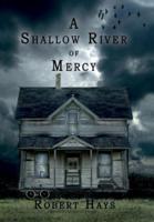 A Shallow River of Mercy