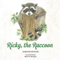 Ricky,  the Raccoon