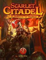 Scarlet Citadel: A Dungeon of Secrets