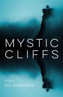 Mystic Cliffs: A Hard Road Traveled