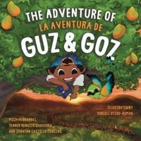 The Adventure of Guz & Goz / La Aventura De Guz & Goz