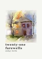 Twenty-One Farewells