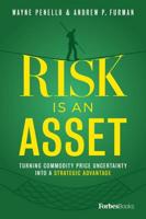 Risk Is An Asset