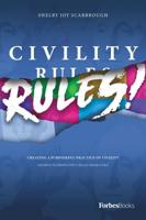 Civility Rules! Creating A Purposeful Practice Of Civility