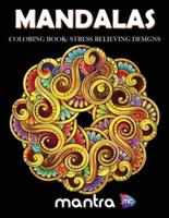Mandalas Coloring Book: Coloring Book for Adults: Beautiful Designs for Stress Relief, Creativity, and Relaxation