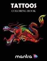 Tattoos Coloring Book: Coloring Book for Adults: Beautiful Designs for Stress Relief, Creativity, and Relaxation