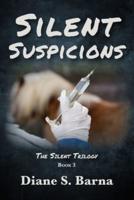 Silent Suspicions: The Silent Trilogy Book 3