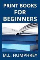 Print Books for Beginners