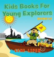 Kids Books For Young Explorers: Books 1-3
