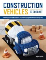 Construction Vehicles to Crochet