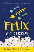 Felix & The Messiah