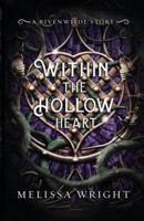 Within the Hollow Heart