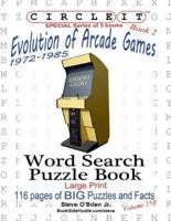 Circle It, Evolution of Arcade Games, 1972-1985, Book 2, Word Search, Puzzle Book