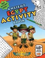 Ancient Egypt Activity Book: Mazes,  Word Find Puzzles, Dot-to-Dot Games, Coloring