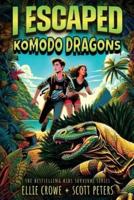 I Escaped Komodo Dragons