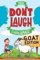 The Don't Laugh Challenge - G.O.A.T. Edition: All-Time Greatest Jokes for Kids - For Boys and Girls Ages 7-12