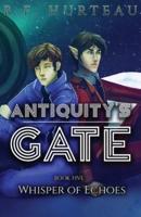 Antiquity's Gate: Whisper of Echoes