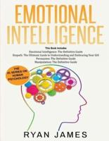 Emotional Intelligence: The Definitive Guide, Empath: How to Thrive in Life as a Highly Sensitive, Persuasion: The Definitive Guide to Understanding Influence, Manipulation: Understanding Manipulation