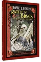 Rattle of Bones & Other Terrifying Tales