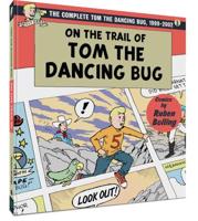 On the Trail of Tom the Dancing Bug. Volume 3 1999-2002