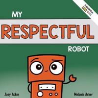 My Respectful Robot