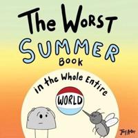 The Worst Summer Book in the Whole Entire World