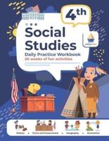 4th Grade Social Studies: Daily Practice Workbook   20 Weeks of Fun Activities   History   Civic and Government   Geography   Economics   + Video Explanations for Each Question