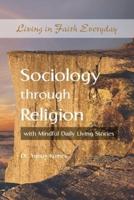 Sociology Through Religion With Mindful Daily Living Stories