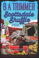 Scottsdale Shuffle: a fun, romantic, thrilling, adventure...