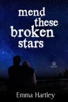 Mend These Broken Stars