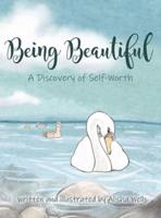 Being Beautiful: A Discovery of Self-Worth
