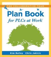 The Collaborative Team Plan Book for PLCs at Work