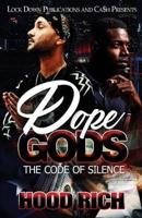 Dope Gods: The Code of Silence