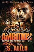 A Shooter's Ambition 2: The Wrath of Malaki
