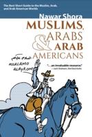 The Muslims, Arabs & Arab-Americans
