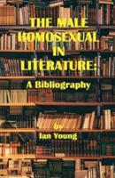 The Male Homosexual in Literature: A Bibliography