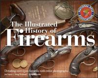 The Illustrated History of Firearms