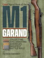 Gun Digest Book of the M1 Garand