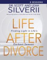 Life After Divorce: Finding Light In Life's Darkest Season Leaders Guide