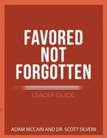 Favored Not Forgotten Leader Guide