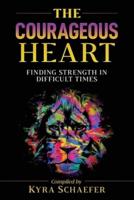 The Courageous Heart