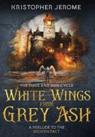 White Wings from Grey Ash